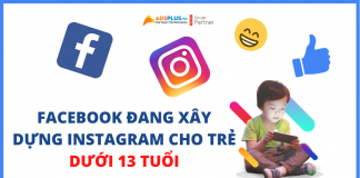 Facebook đang xây dựng Instagram cho trẻ dưới 13 tuổi