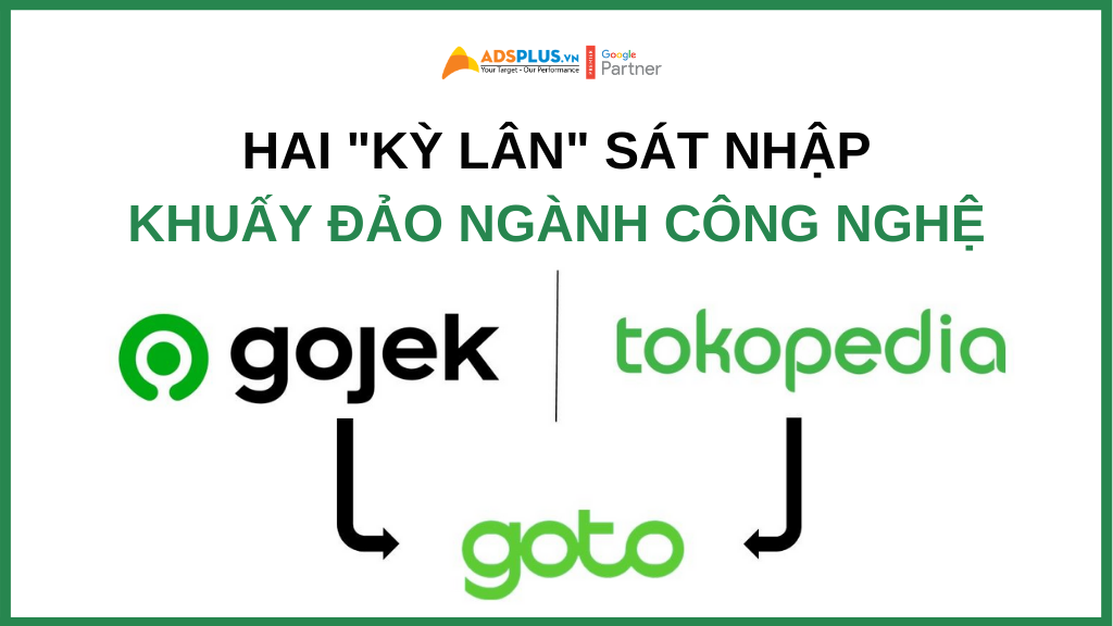 Hai "Kỳ Lân" Gojerk và Tokopedia sát nhập làm khuấy đảo ngành công nghệ
