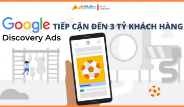 Google Discovery Ads tăng tiếp cận đến 3 tỷ khách hàng Google Discovery Ads tăng tiếp cận đến 3 tỷ khách hàng