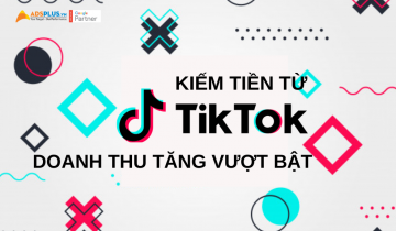 Kiếm tiền từ TikTok mang lại doanh thu tăng vượt bật kiếm tiền từ Tiktok doanh thu tăng vượt bật
