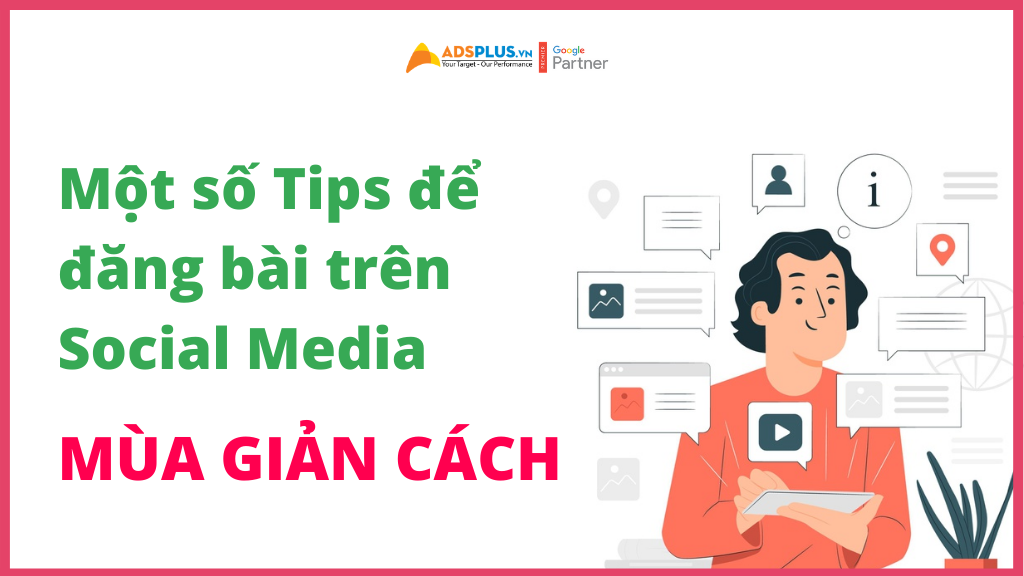 một số tips để đăng bài trên social media mùa giản cách