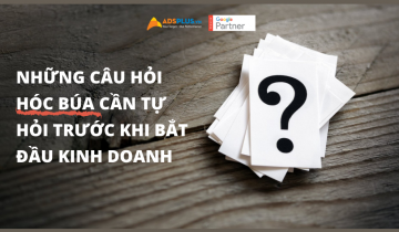 Những câu hỏi hóc búa cần tự hỏi trước khi bắt đầu kinh doanh Những câu hỏi hóc búa cần tự hỏi trước khi bắt đầu kinh doanh