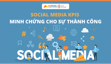 Social Media KPIs minh chứng cho sự thành công Social Media KPIs minh chứng cho sự thành công