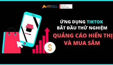 Ứng dụng TikTok bắt đầu thử nghiệm quảng cáo hiển thị và mua sắm Ứng dụng TikTok bắt đầu thử nghiệm quảng cáo hiển thị và mua sắm