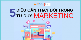 5 điều cần thay đổi về tư duy Marketing 5 điều cần thay đổi trong tư duy marketing