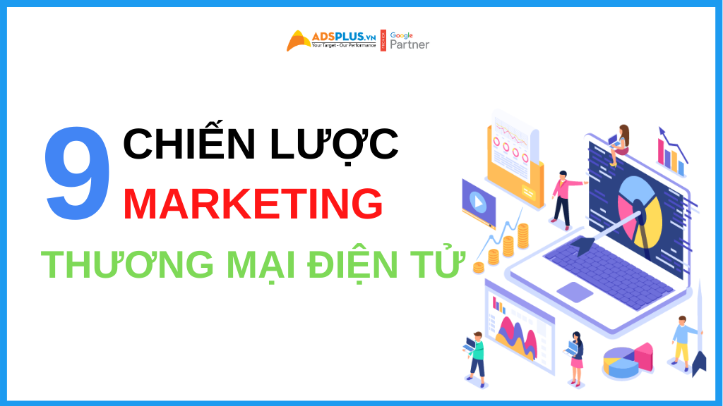 9 chiến lược marketing thương mại điện tử