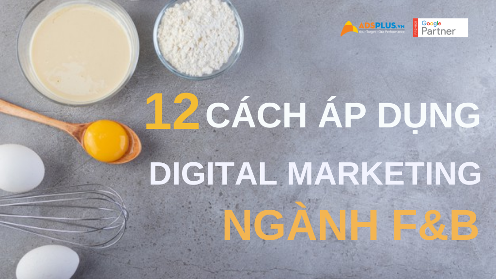 áp dụng digital marketing ngành f&b
