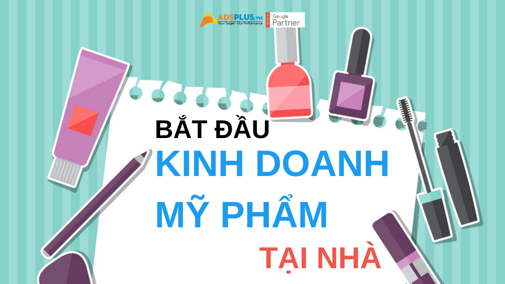 bat-dau-kinh-doanh-my-pham-tai-nha