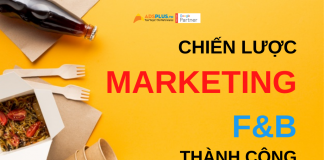 11 Chiến lược Marketing F&B hiệu quả chiến lược marketing f&b thành công