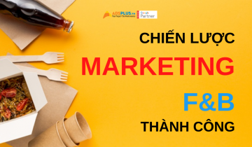 11 Chiến lược Marketing F&B hiệu quả chiến lược marketing f&b thành công