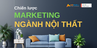 Chiến lược Marketing ngành nội thất để tăng doanh thu và lợi nhuận nhanh nhất chiến lược marketing ngành nội thất