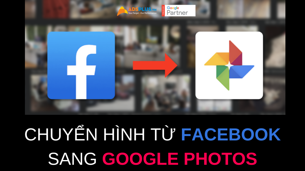 chuyển hình từ facebook sang google photos