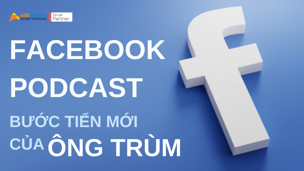 facebook podcast bước tiến mới của ông trùm