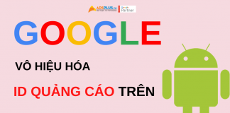 Google theo sau Apple vô hiệu hóa ID quảng cáo trên Android google vô hiệu hóa id quảng cáo trên android