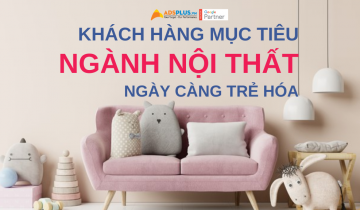Khách hàng mục tiêu ngành nội thất đang ngày càng trẻ hóa khách hàng mục tiêu ngành nội thất ngày càng trẻ hóa