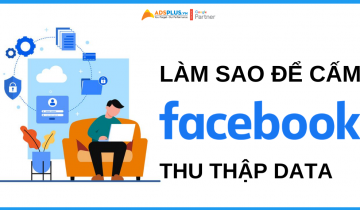 Làm sao để cấm thu thập Facebook data trên các nền tảng làm sao để cấm facebook thu thập data