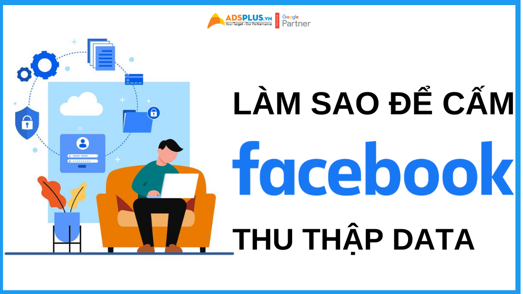 làm sao để cấm facebook thu thập data