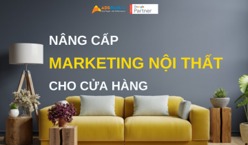 5 Cách để nâng cấp Marketing nội thất cho cửa hàng của bạn nâng cấp marketing nội thất cho cửa hàng