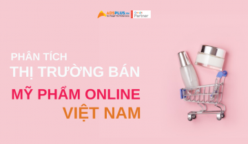 Thị trường bán hàng mỹ phẩm online tại Việt Nam phân tích thị trường bán mỹ phẩm online việt nam