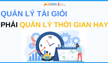 Quản lý tài giỏi phải có cách quản lý thời gian hay quản lý tài giỏi phải quản lý thời gian hay