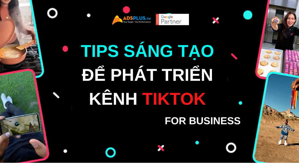 tips sáng tạo để phát triển kênh tiktok cho SMEs