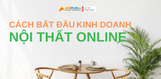 Các bước để bắt đầu kinh doanh nội thất online thành công bắt đầu kinh doanh nội thất online