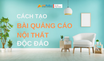 Cách để tạo bài quảng cáo nội thất độc đáo bài quảng cáo nội thất
