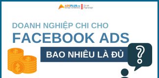 Doanh nghiệp phải chi cho Facebook Ads bao nhiêu là đủ ? chi phí facebook ads