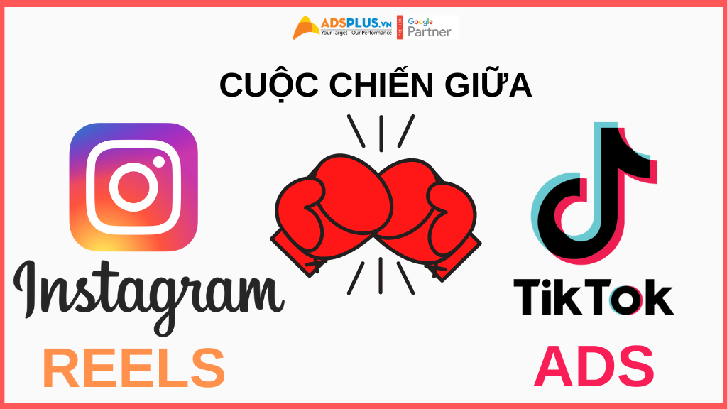 cuộc chiến giữa instagram reels và tiktok ads