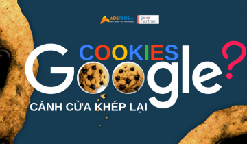 Google Ads Cookies – cánh cửa đang khép lại cho marketer google ads cookies