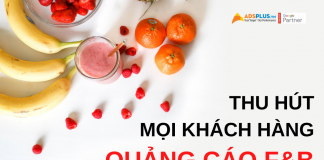 Cách quảng cáo đồ ăn thu hút mọi khách hàng thu hút mọi khách hàng qua quảng cáo f&b