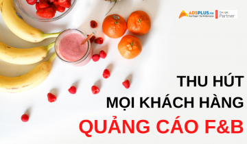 Cách quảng cáo đồ ăn thu hút mọi khách hàng thu hút mọi khách hàng qua quảng cáo f&b
