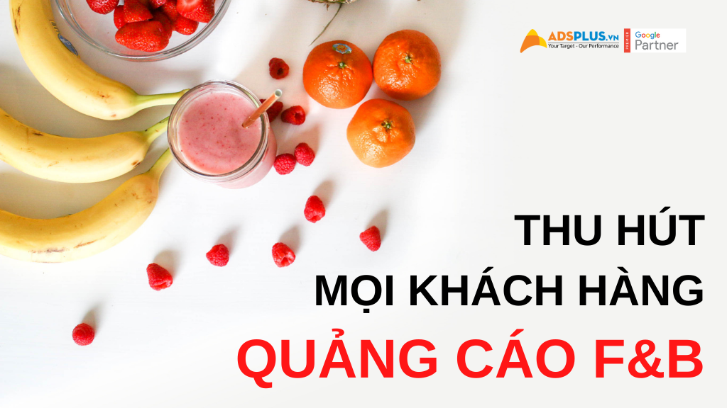 thu hút mọi khách hàng qua quảng cáo f&b