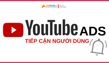 Tận dụng quảng cáo Youtube để tiếp cận nhiều người dùng quảng cáo youtube