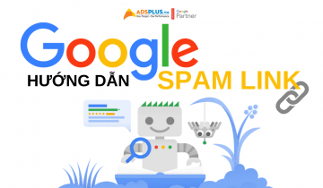 “Mắt thần” Google hướng dẫn spam link spam link