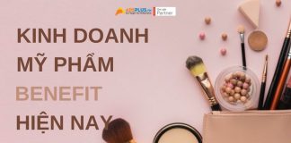 Các cách để kinh doanh mỹ phẩm trong bối cảnh hiện nay Tại sao kinh doanh mỹ phẩm Benefit trong bối cảnh hiện nay?