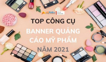 Top công cụ tạo banner quảng cáo mỹ phẩm vào năm 2021 Top công cụ tạo banner quảng cáo mỹ phẩm vào năm 2021