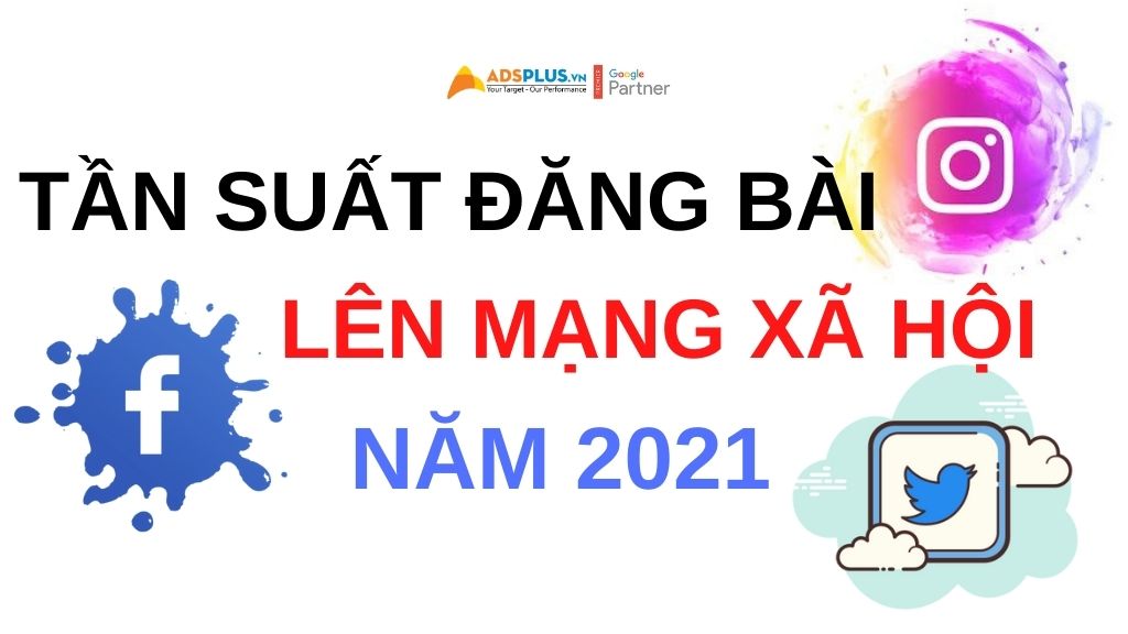 Tần suất đăng bài Facebook, Instagram và Twitter vào năm 2021