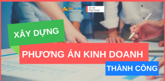 Làm sao để xây dựng phương án kinh doanh thành công ? xây dựng phương án kinh doanh thảnh công