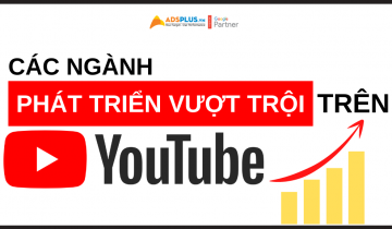 Các lĩnh vực phát triển vượt trội trên Youtube Ads youtube ads