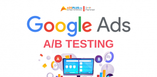 Cách chạy A/B testing Google Ads và tối ưu hóa AB test google ads