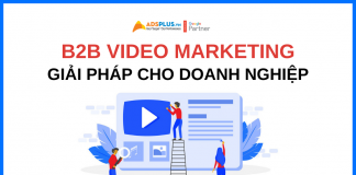 B2B Video Marketing vũ khí hạ gục mọi khách hàng b2b video marketing