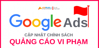Google Ads cập nhật chính sách mới liên quan đến quảng cáo vi phạm chính sách google ads mới