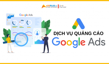 Dịch vụ quảng cáo Google Ads liệu có cần thiết ? Dịch vụ quảng cáo Google Ads