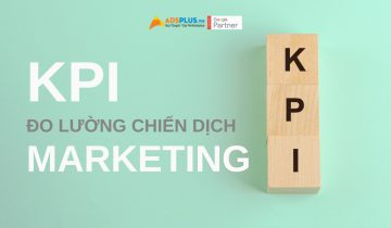 KPI – chỉ số đo lường hiệu quả Marketing cho mọi chiến dịch đo lường hiệu quả marketing
