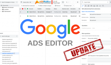 Google Ads Editor cập nhật thêm nhiều tính năng mới google ads cập nhật mới