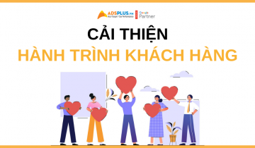 Cải thiện hành trình khách hàng không còn là bài toán khó hành trình khách hàng