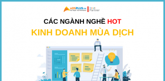 Các ngành nghề “Hot” để kinh doanh phát triển trong mùa dịch kinh doanh mùa dịch