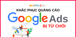 Các cách khắc phục quảng cáo Google bị từ chối quảng cáo google bị từ chối