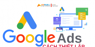 Thiết lập tài khoản quảng cáo Google Ads hiệu quả Tài khoản quảng cáo Google Ads